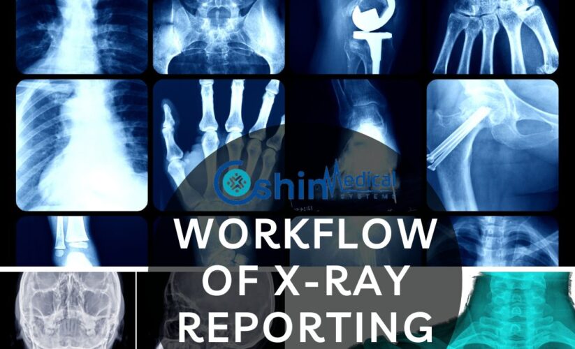 Workflow of Xray Reporting: From Image Capture to Final Report